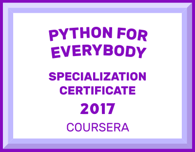 Python for Everybody: Specialization Certificate (Coursera - 2017)